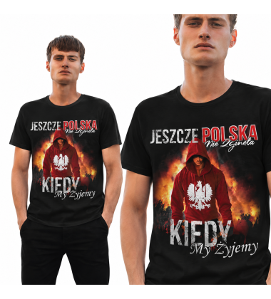 KOSZULKA PATRIOTYCZNI Kiedy my żyjemy